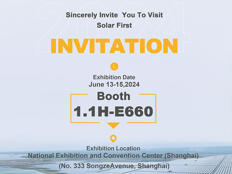 Solar First Group Cordially Invites You to SNEC 2024 in Shanghai